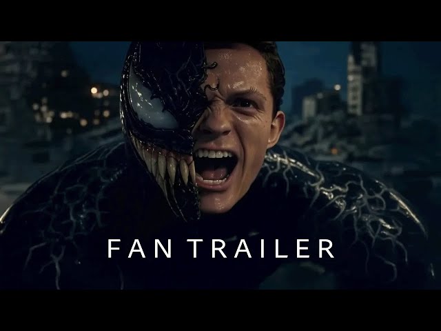 FAN TRAILER: Venom 4 - Tom Hardy, Tom Holland (Parody)