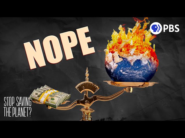 Save the Planet? In THIS Economy? Pffft