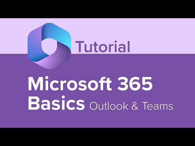 Microsoft 365 Basics Outlook and Teams Tutorial