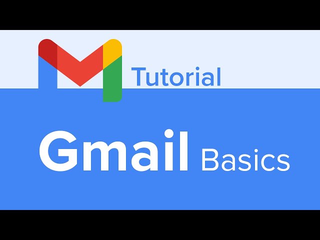 Gmail Basics Tutorial