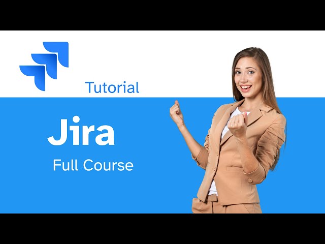 Jira Full Course Tutorial