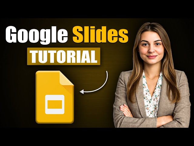 Google Slides Tutorial
