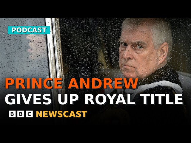 Why did Prince Andrew give up his titles? | BBC Newscast