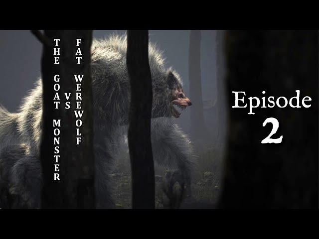 The Goat Monster VS Fat Werewolf - EP2
