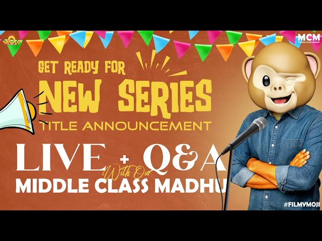 Filmymoji || Middle Class Madhu || New Series Title Announcement + Q&A | FilmyMoji Special