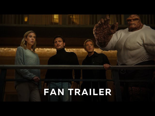 FAN TRAILER: The Fantastic Four: First Steps X