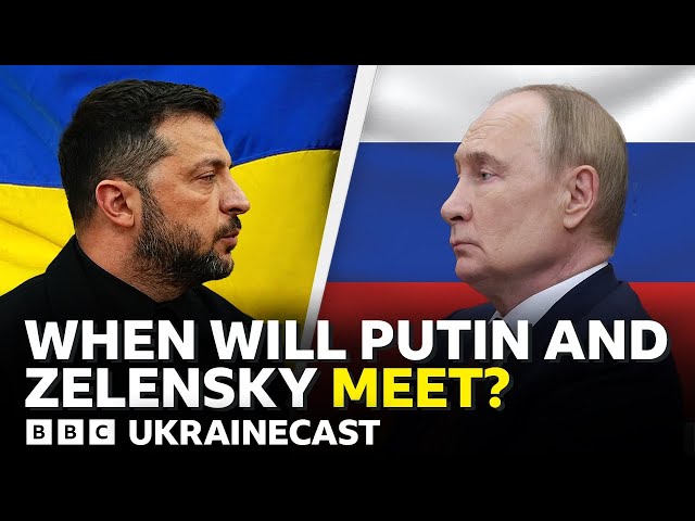 Has Putin changed his mind on meeting Zelensky? | BBC Ukrainecast