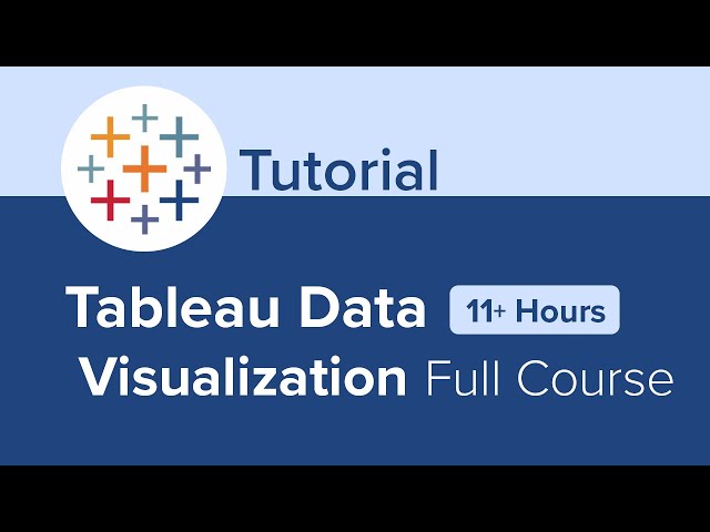 Tableau Data Visualization Full Course Tutorial (11+ Hours)