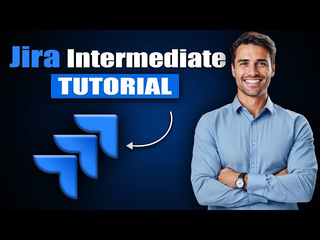 Jira Intermediate Tutorial