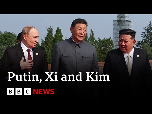Xi, Putin and Kim show united front at China's military parade | BBC News