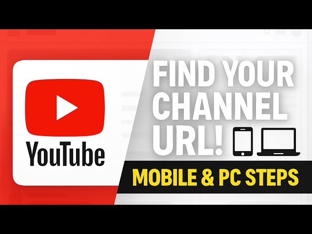 How to Find Your YouTube Channel URL Link (Mobile & PC) | Easy Step-by-Step Guide