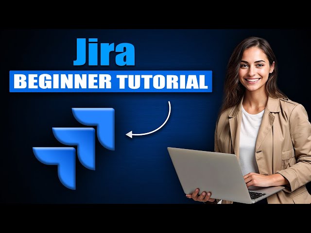 Jira Beginner Tutorial