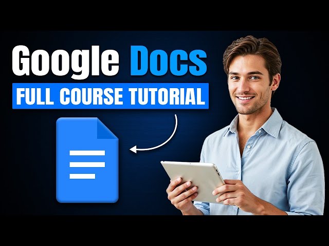Google Docs Full Course Tutorial