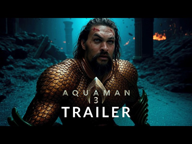 FAN TRAILER: Aquaman 3 - Jason Momoa, Timotheé Chalamet