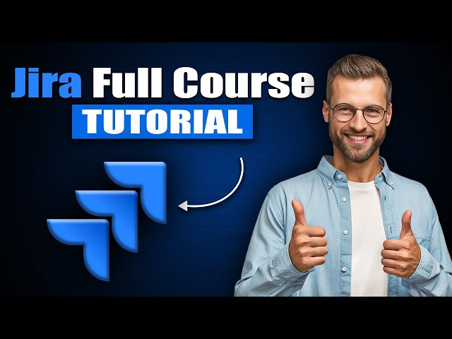 Jira Full Course Tutorial