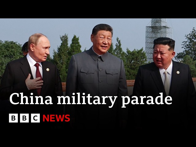 Xi, Putin and Kim show united front at China's military parade | BBC News