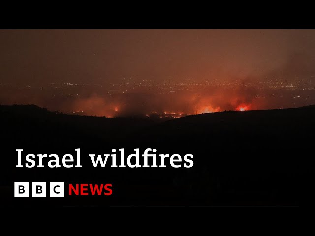 Israel battles worst wildfires in country's history | BBC News