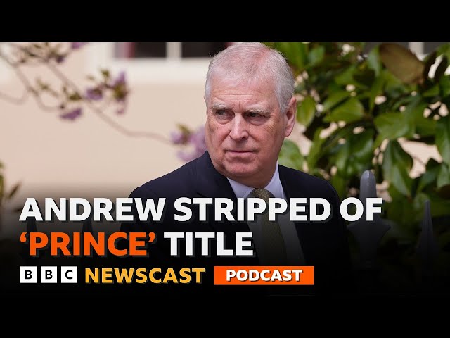 Why King Charles decided to strip Andrew of his title of ‘Prince’ | BBC Newscast