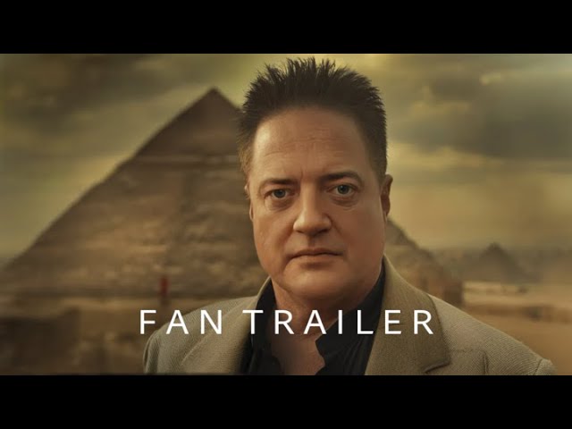 FAN TRAILER: The Mummy 4 - Brendan Fraser, Rachel Weisz (Parody)