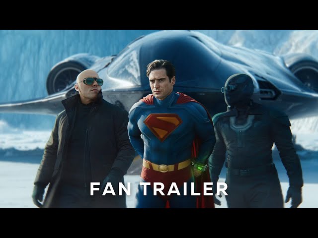 FAN TRAILER: SUPERMAN –(2025) (4K)