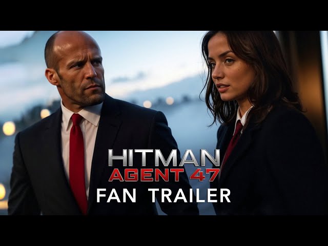 FAN TRAILER: Agent 47