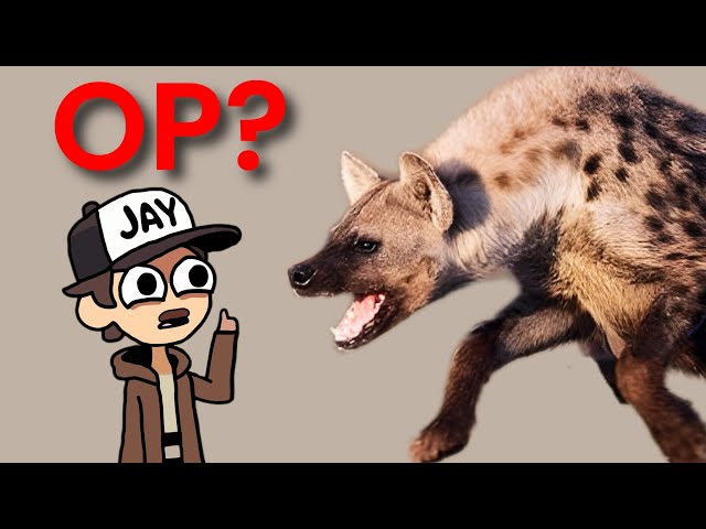 Are Hyena OP?