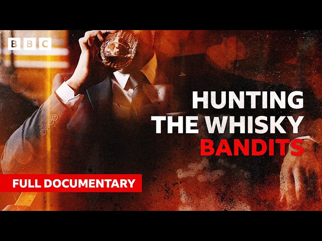 Disclosure: Hunting the Whisky Bandits | BBC Documentary