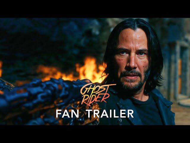 FAN TRAILER: Ghost Rider – Keanu Reeves Movie