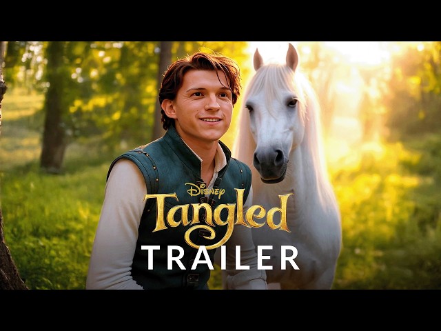 Tangled: Live-Action (2025) - First Trailer | Anya Taylor-Joy, Tom Holland