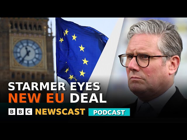 What's Starmer's EUro Vision? | BBC Newscast
