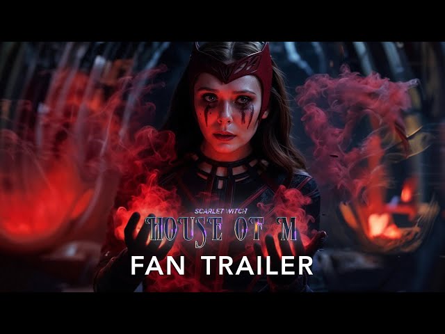 HOUSE OF M 'Scarlet Witch Saga' | Fan Trailer | Elizabeth Olsen, Aaron Taylor-Johnson