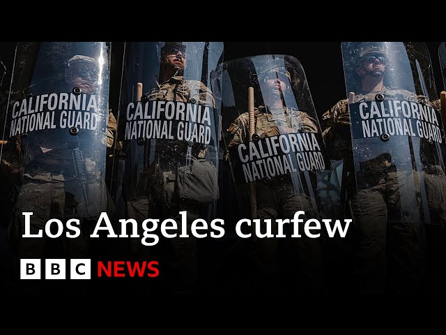 Curfew begins in LA as California governor attacks Trump for 'inflaming' protests | BBC News