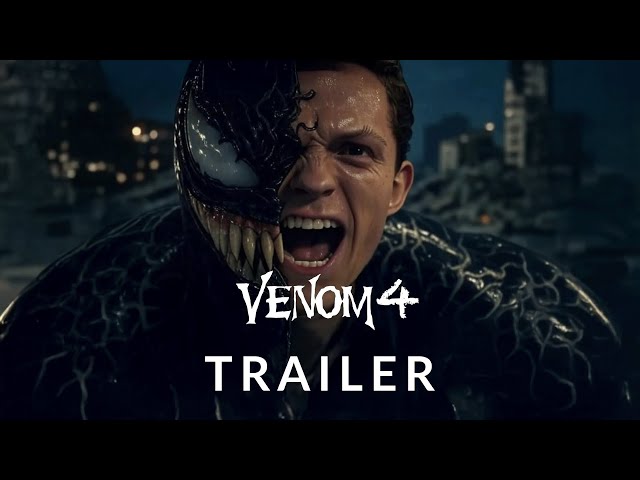 FAN TRAILER: Venom 4 - Tom Hardy, Tom Holland (Parody)