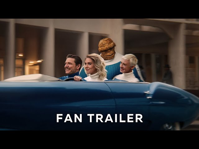 FAN TRAILER: The Fantastic Four: First Steps (NEW)