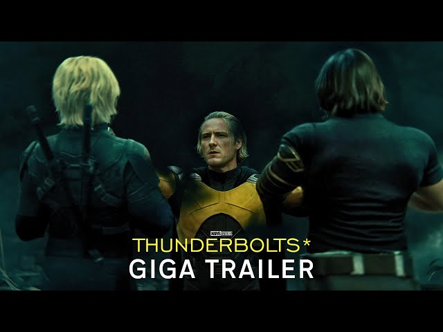 FAN TRAILER: Thunderbolts* | Giga